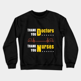 Perfect Gift For Doctors, Nurses and Medical Teams Crewneck Sweatshirt